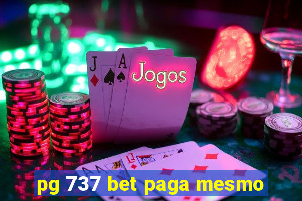 pg 737 bet paga mesmo